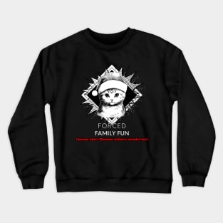 Forced Family Fun Crewneck Sweatshirt